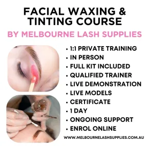 PRIVATE 1:1 IN PERSON Facial Waxing & Tinting Course with Kit